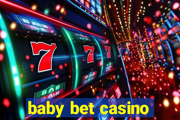 baby bet casino